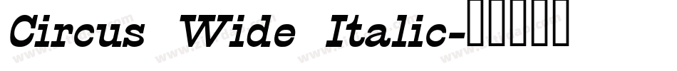 Circus Wide Italic字体转换